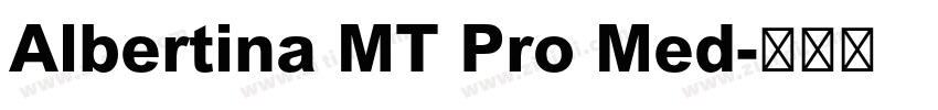 Albertina MT Pro Med字体转换